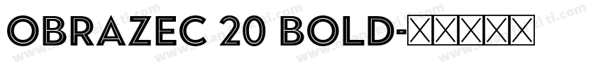Obrazec 20 Bold字体转换